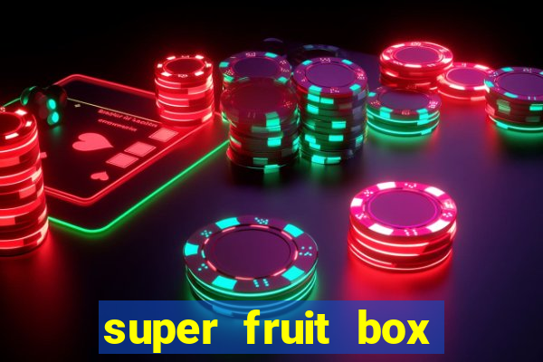 super fruit box codes 2024